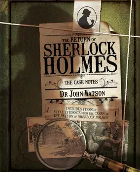The Return of Sherlock Holmes. The Case Notes, Hardback/Joel Jessup