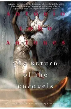 The Return of the Caravels - António Lobo Antunes