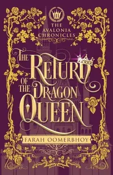The Return of the Dragon Queen, Paperback/Farah Oomerbhoy