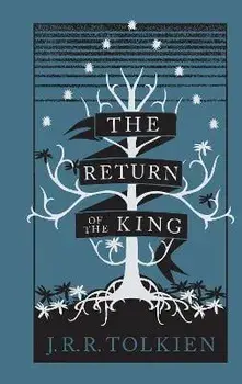 The Return of the King, Hardback/J. R. R. Tolkien