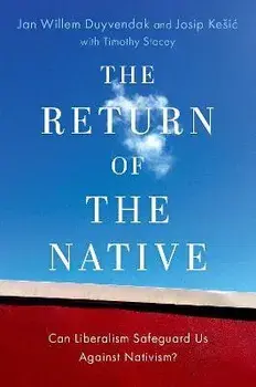 The Return of the Native. Can Liberalism Safeguard Us Against Nativism?, Paperback/***