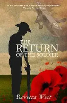 The Return of the Soldier (Warbler Classics Annotated Edition), Paperback/Rebecca West