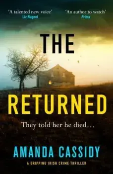 The Returned. A gripping Irish crime thriller, Paperback/Amanda Cassidy