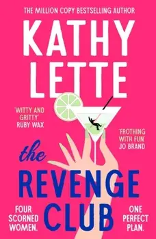 The Revenge Club. the wickedly witty new novel from a million copy bestselling author, Paperback/Kathy Lette
