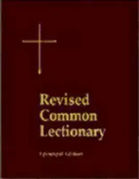 The Revised Common Lectionary: Years A, B, C, and Holy Days According to the Use of the Episcopal Church, Hardcover/Church Publishing
