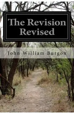The Revision Revised - John William Burgon