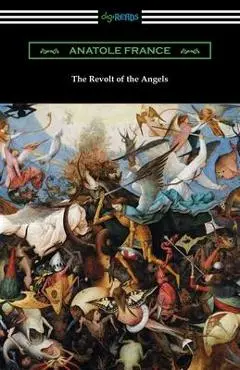 The Revolt of the Angels - Anatole France