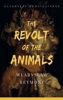 The Revolt of the Animals, Paperback/Wladyslaw Reymont