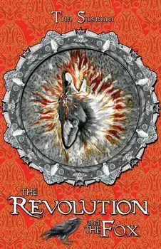 The Revolution and the Fox: Calatians Book 4, Paperback/Tim Susman