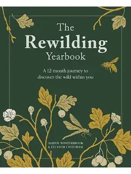 The Rewilding Yearbook. A 12-Month Journey to Discover the Wild within You, Paperback/Maddy Winterbrook