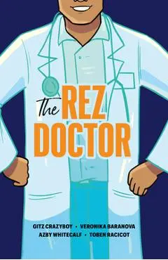 The Rez Doctor - Gitz Crazyboy