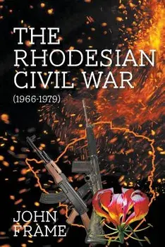 The Rhodesian Civil War (1966-1979), Paperback/John Frame