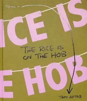 The Rice is on the Hob, Hardback/Tony Aftab