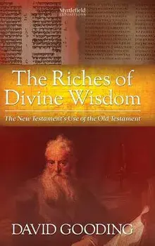 The Riches of Divine Wisdom, Hardcover/David W. Gooding