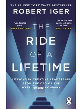 The Ride of a Lifetime. Lessons in Creative Leadership from the CEO of the Walt Disney Company, Paperback/Robert Iger