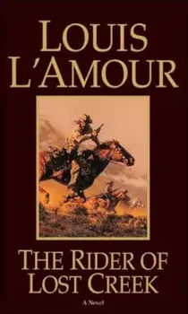The Rider of Lost Creek, Paperback/Louis L'Amour
