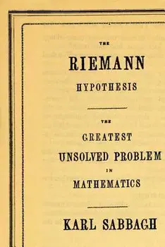 The Riemann Hypothesis: The Greatest Unsolved Problem in Mathematics, Paperback/Karl Sabbagh