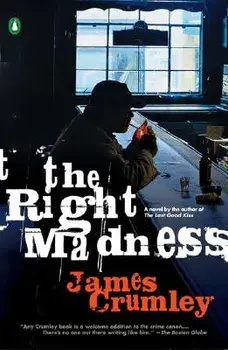 The Right Madness, Paperback/James Crumley