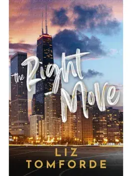 The Right Move. A forced proximity, fake dating sports romance from the TikTok sensation and author of MILE HIGH, Paperback/Liz Tomforde