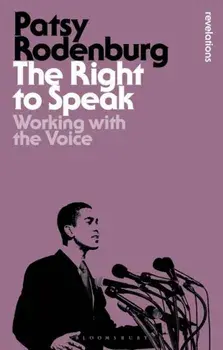 The Right to Speak. Working with the Voice, 2 ed, Paperback/***