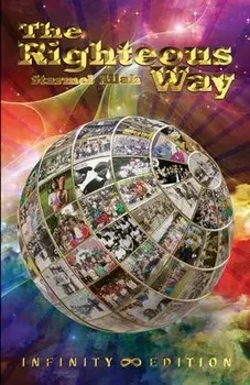 The Righteous Way (Infinity Edition), Paperback/Starmel Allah
