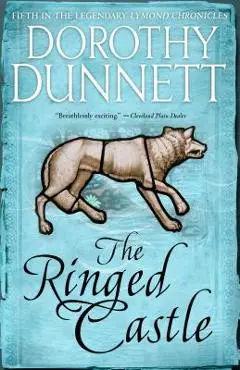 The Ringed Castle: Book Five in the Legendary Lymond Chronicles - Dorothy Dunnett