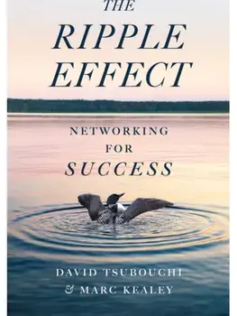 The Ripple Effect. Networking for Success, No Edition, Paperback/Marc Kealey