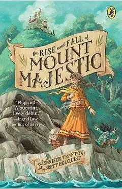 The Rise and Fall of Mount Majestic - Jennifer Trafton