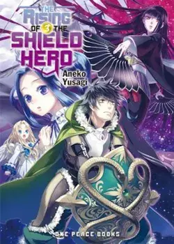 The Rising of the Shield Hero, Volume 3, Paperback/Aneko Yusagi