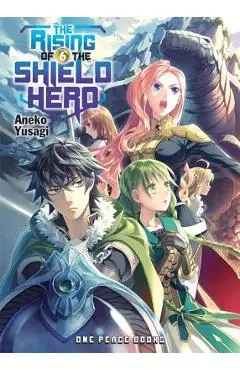 The Rising of the Shield Hero, Volume 6 - Aneko Yusagi