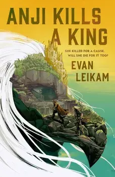 The Rising Tide - Anji Kills a King, Paperback/Evan Leikam