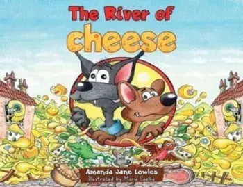 The River of Cheese, Paperback/Amanda Jane Lowles