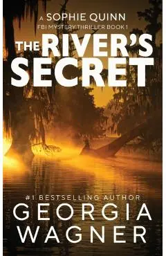 The River's Secret - Georgia Wagner