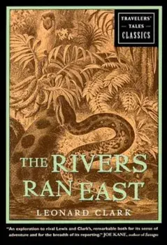 The Rivers Ran East, Paperback/Leonard Clark
