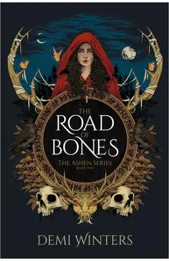 The Road of Bones: The Ashen Series, Book One - Demi Winters