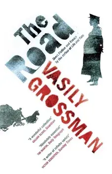 The Road. Short Fiction and Essays, Paperback/Vasily Grossman