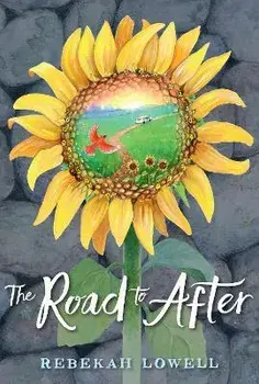 The Road to After, Hardcover/Rebekah Lowell