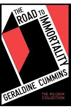 The Road to Immortality - Geraldine Cummins
