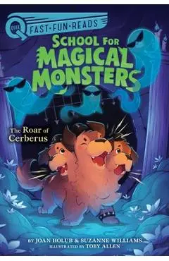 The Roar of Cerberus: A Quix Book - Joan Holub