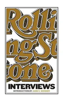 The Rolling Stone Interviews, Paperback/Jann S. Wenner