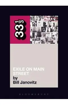 The Rolling Stones' Exile on Main Street - Bill Janovitz