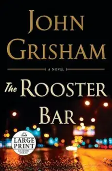 The Rooster Bar, Paperback/John Grisham
