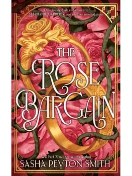 The Rose Bargain, Paperback/Sasha Peyton Smith
