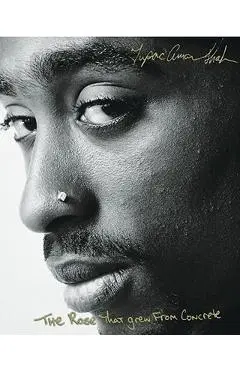 The Rose That Grew from Concrete - Tupac Shakur