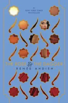 The Rose & the Dagger, Hardcover/Renee Ahdieh