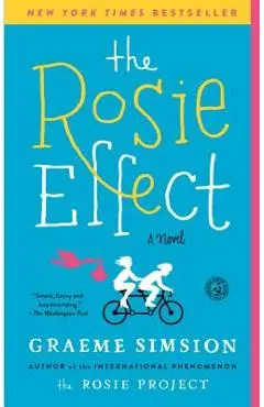 The Rosie Effect - Graeme Simsion