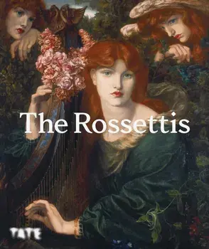 The Rossettis, Hardback/James Finch