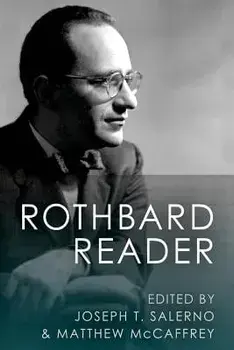 The Rothbard Reader, Paperback/Murray N. Rothbard