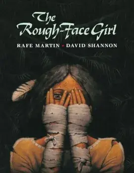 The Rough-Face Girl, Hardcover/Rafe Martin