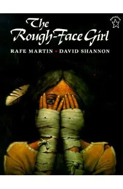The Rough-Face Girl - Rafe Martin